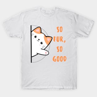 So far, so good T-Shirt